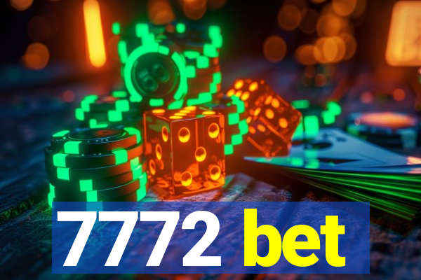 7772 bet